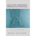 Collective Bargaining Preparation Essentials: The Handbook (Second Edition)