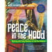 Peace in the Hood: Working with Gang Members to End the Violence