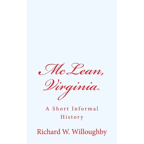 McLean, Virginia: A Short Informal History