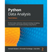 Python Data Analysis - Third Edition: Perform data collection, data processing, wrangling, visualization, and model building using Python