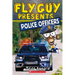 Fly Guy Presents: Police Officers (Scholastic Reader, Level 2): Volume 11