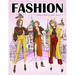 Fashion Coloring Book for Girls Ages 4-8: Gorgeous Top Model Colouring Book for Girls, Teens and Kids