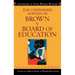 The Unfinished Agenda of Brown v. Board of Education