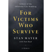 For Victims Who Survive: A Story of the Oklahoma City Bombing