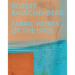 Robert Rauschenberg: Fabric Works of the 1970s