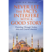 Never Let the Facts Interfere with a Good Story