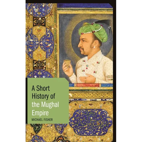 A Short History of the Mughal Empire