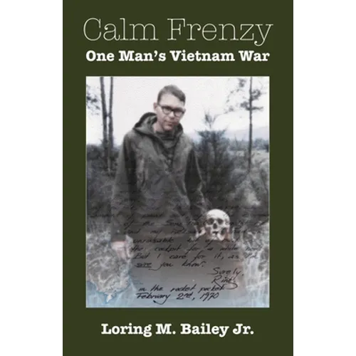 Calm Frenzy: One Man's Vietnam War