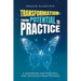 Transformation: From Potential to Practice: A Handbook for Personal and Organizational Change