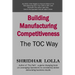 Building Manufacturing Competitiveness - The TOC Way