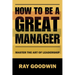 How To Be A Great Manager: Master the Art of Leadership