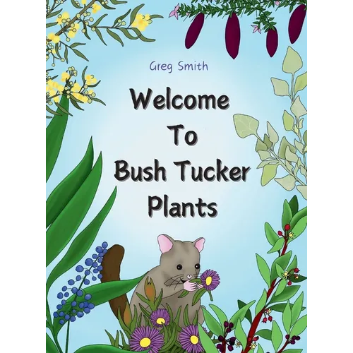 Welcome to Bush Tucker Plants