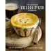 The Complete Irish Pub Cookbook