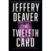 The Twelfth Card: A Lincoln Rhyme Novel