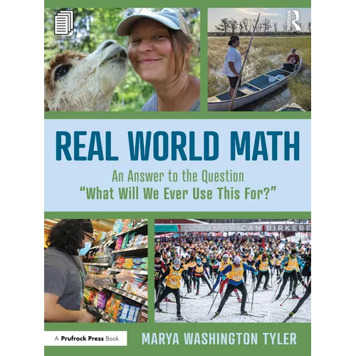 Real World Math: An Answer to the Question "What Will We Ever Use This For?"