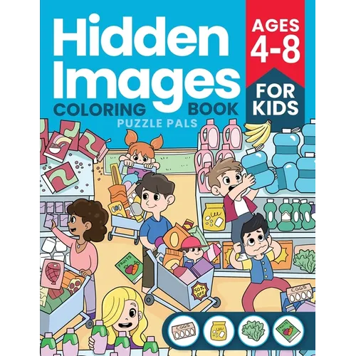 Hidden Images: Puzzle Coloring Book For Kids Ages 4 to 8