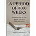 A Period of 4000 Weeks: Embracing Time as Your Biggest Asset for a Fulfilling Existence
