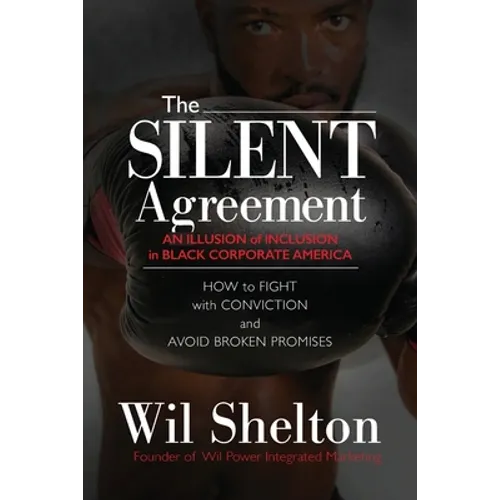 The Silent Agreement: An Illusion of Inclusion in Black Corporate America