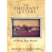 The Emigrant Letters, A Family Story Revealed