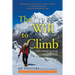 The Will to Climb: Obsession and Commitment and the Quest to Climb Annapurna--the World's Deadliest Peak