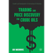 Trading and Price Discovery for Crude Oils: Growth and Development of International Oil Markets