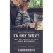 But Grandpa, I'm Only Twelve! Why Do We Have to Talk about Retirement?: Grandpa's Little Book of Financial Wisdom