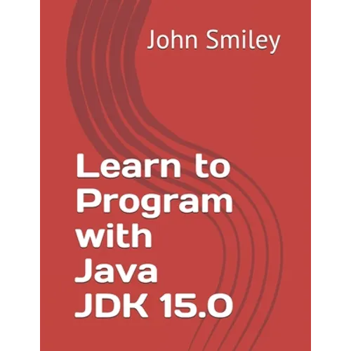 Learn to Program with Java JDK 15.0