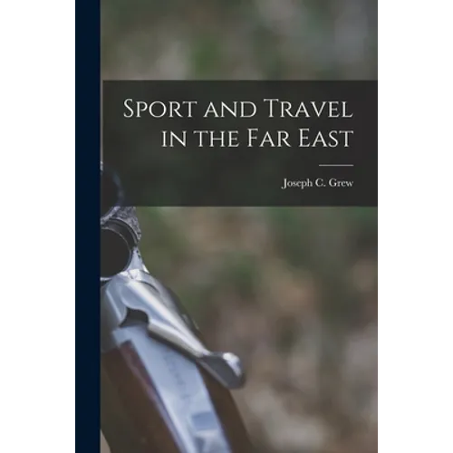 Sport and Travel in the Far East