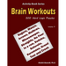 Brain Workouts: 500 Hard Logic Puzzles (Suguru, Masyu, Arrows, Mathrax, Minesweeper, Straights, No Four in a row, Sudoku, Sutoreto, Kuromasu, Grand To