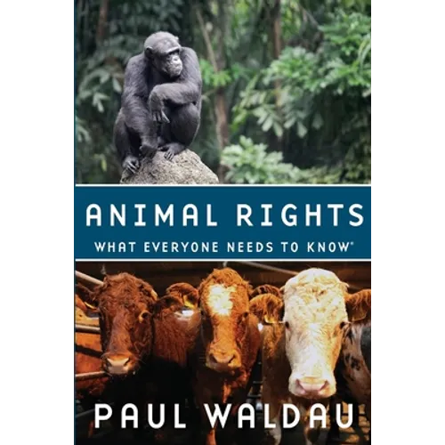 Animal Rights: What Everyone Needs to Know(r)