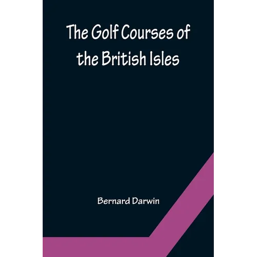 The Golf Courses of the British Isles