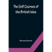 The Golf Courses of the British Isles