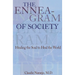 The Enneagram of Society: Healing the Soul to Heal the World