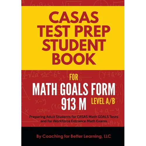 CASAS Test Prep Student Book for Math GOALS Form 913 M Level A/B