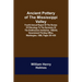 Ancient Pottery of the Mississippi Valley; Fourth Annual Report of the Bureau of Ethnology to the Secretary of the Smithsonian Institution, 1882-83, G