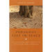 Pedagogy Left in Peace: Cultivating Free Spaces in Teaching and Learning