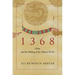 1368: China and the Making of the Modern World