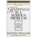 Happiness Is a Serious Problem: A Human Nature Repair Manual