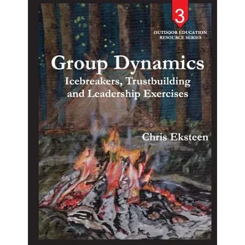 Group Dynamics: Icebreakers, team-building and leadership exercises