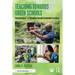 Teaching Towards Green Schools: Transforming K-12 Education Through Sustainable Practices