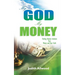 My God, My Money: Finding Balance between Your Money and Your Faith