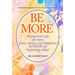 Be More