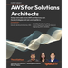 AWS for Solutions Architects - Third Edition: Design and scale secure AWS architectures with GenAI strategies and real-world patterns
