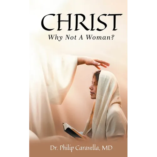 Christ: Why Not A Woman?