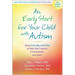 An Early Start for Your Child with Autism: Using Everyday Activities to Help Kids Connect, Communicate, and Learn