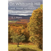 On Whitcomb Hill: Land, House, and History in Rural Vermont