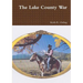 The Lake County War