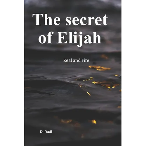 The Secret of Elijah