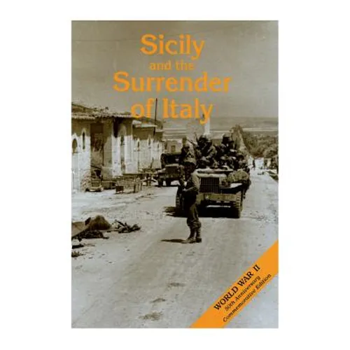 Sicily and the Surrender of Italy: The Mediterranean Theater of Operations