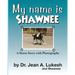 My Name Is Shawnee: A Horse Story with Photographs